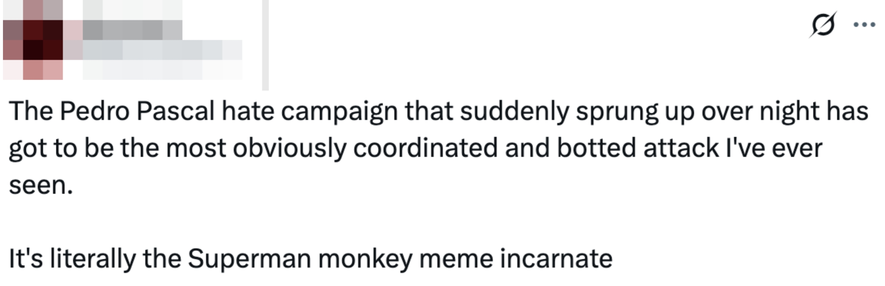 Tweet expressing disbelief about a coordinated hate campaign against Pedro Pascal, likening it to a meme
