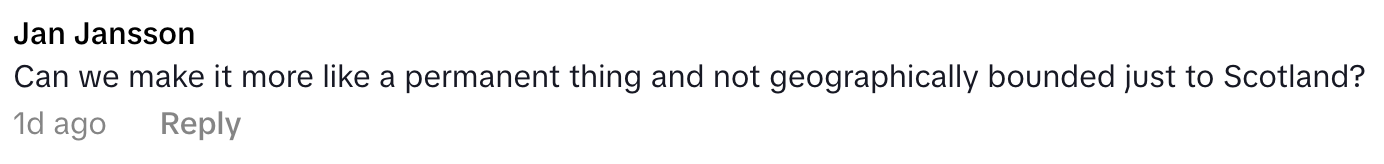 Comment from Jan Jansson asking if something can be made permanent and not limited to Scotland