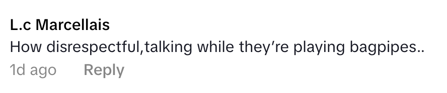 Comment by L.c Marcellais expressing disapproval of people talking during a bagpipe performance