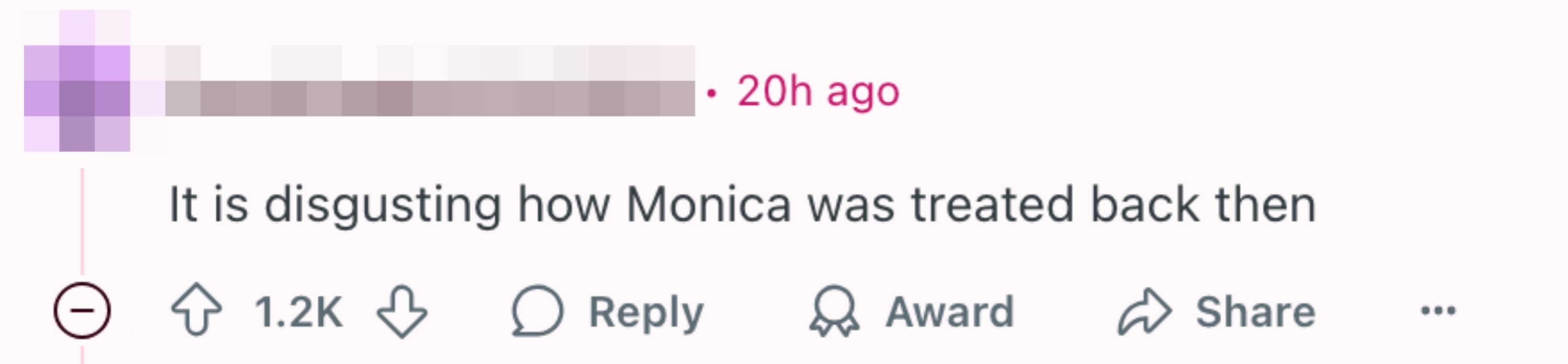 Comment saying, &quot;It is disgusting how Monica was treated back then,&quot; with engagement icons beneath
