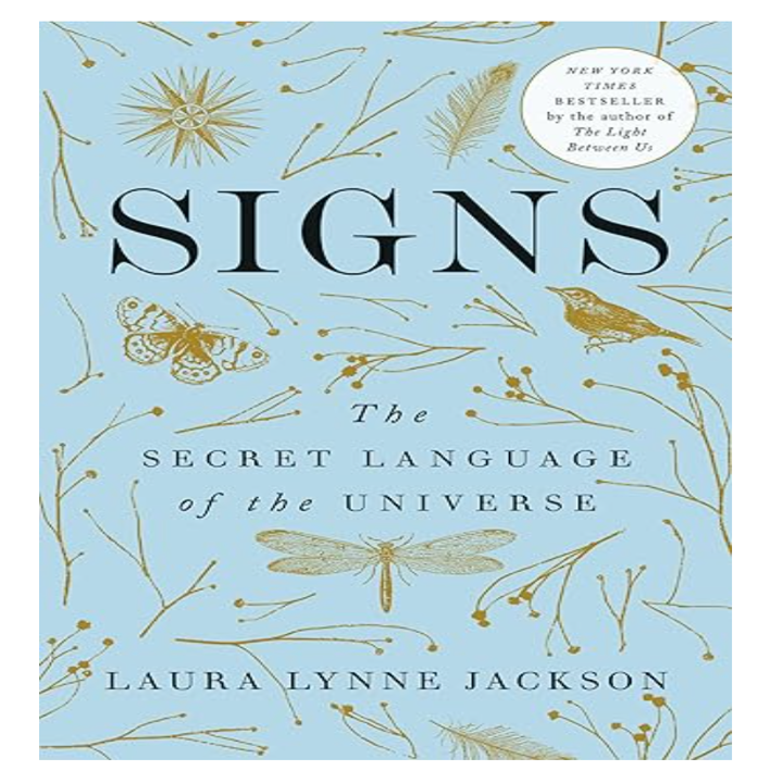 Book cover of "Signs: The Secret Language of the Universe" by Laura Lynne Jackson, featuring drawings of plants, birds, and insects