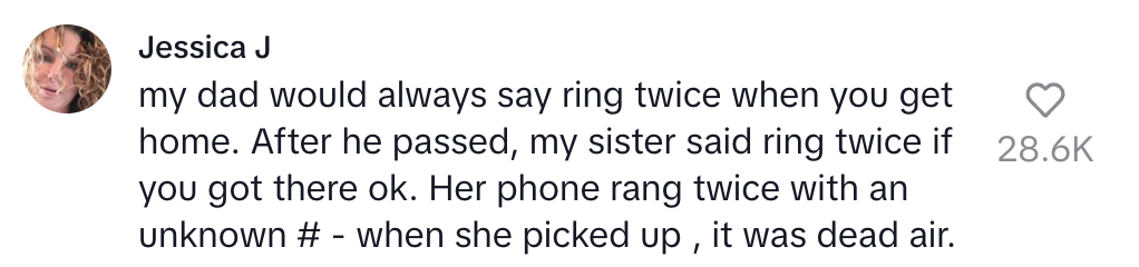 Comment: A user shares a personal story about their dad's saying, receiving a mysterious call after he passed, and hearing dead air. 28.6K likes