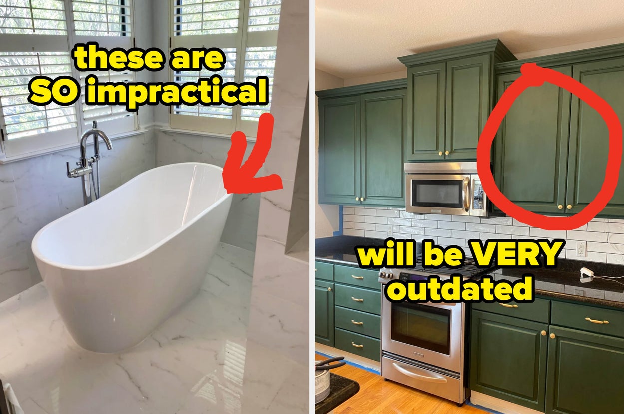Split image: left shows a freestanding bathtub labeled "these are SO impractical"; right shows a kitchen with green cabinets labeled "will be VERY outdated"