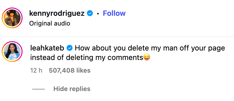 Instagram comment by leahkateb: "How about you delete my man off your page instead of deleting my comments"
