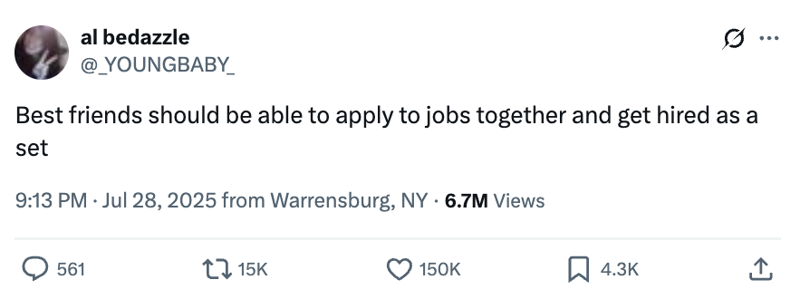 Tweet by user saying best friends should apply and get hired for jobs as a set, viewed 6.7M times
