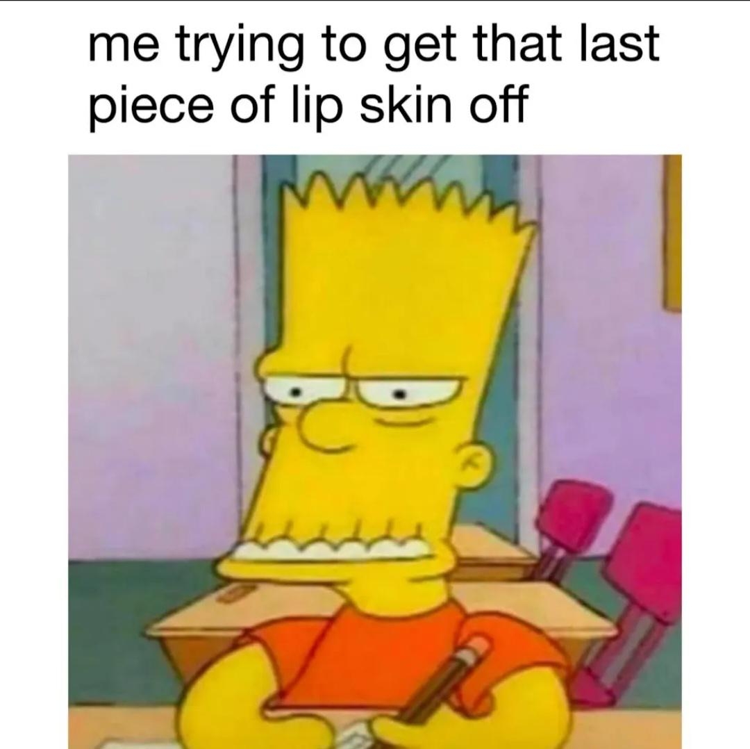 Cartoon character with a determined expression, holding a pencil, depicted under the caption, &quot;me trying to get that last piece of lip skin off.&quot;