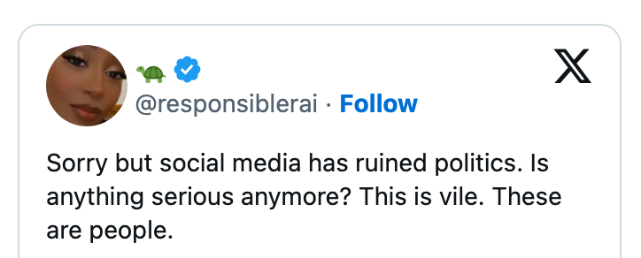Tweet by @responsiblerai: &quot;Sorry but social media has ruined politics. Is anything serious anymore? This is vile. These are people.&quot;