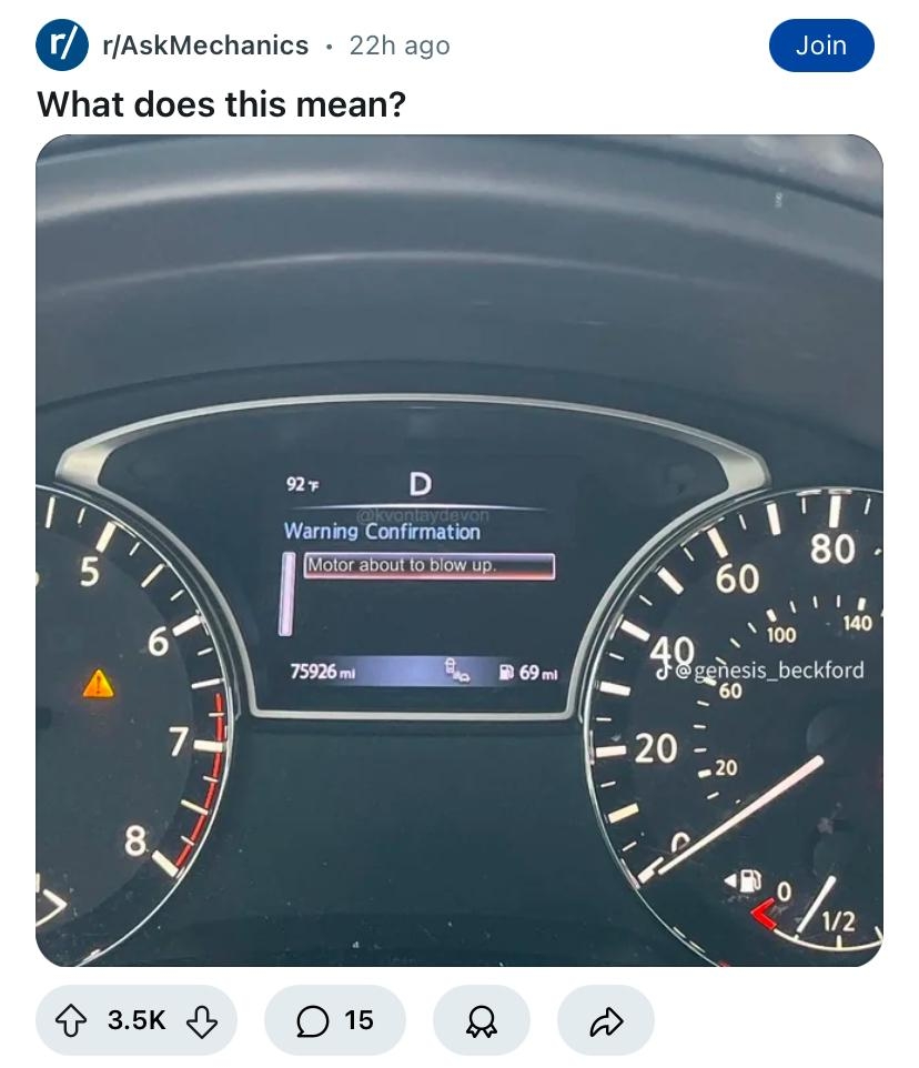 Car dashboard message: &quot;Warning Confirmation - Motor about to blow up,&quot; next to the speedometer and fuel gauge