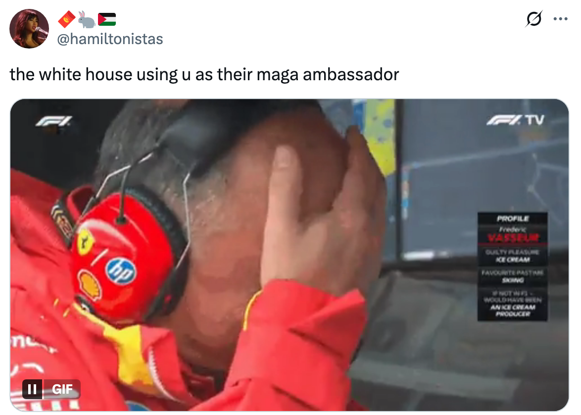 Person in racing team gear facepalming, with a caption likening them to a &quot;MAGA ambassador&quot; for comedic effect