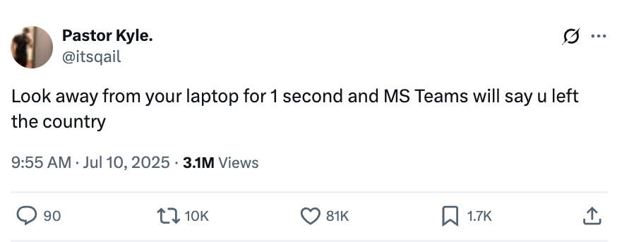 Tweet by Pastor Kyle jokingly says MS Teams claims you're gone if you briefly look away from your laptop