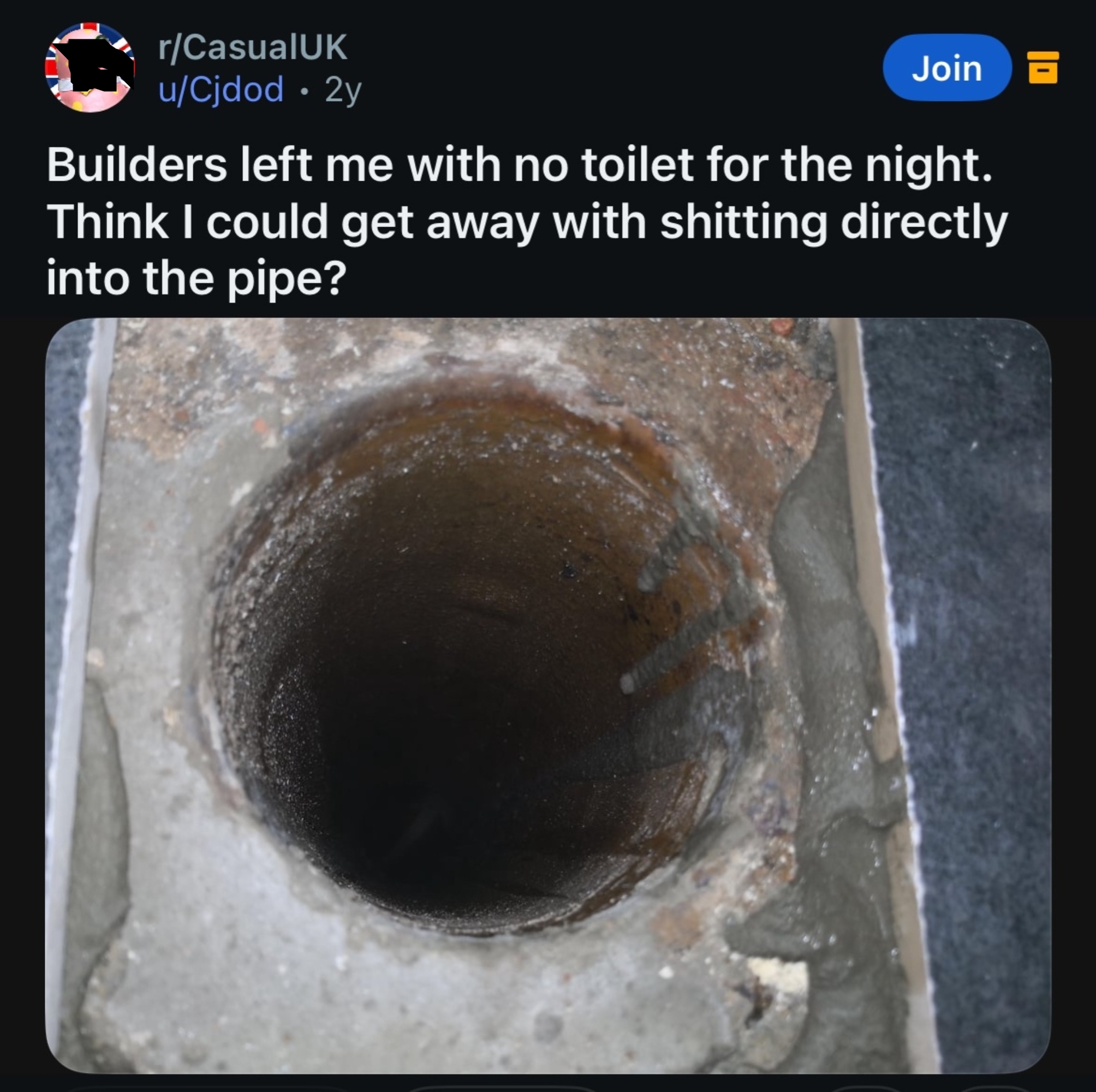 Humorous meme showing a large pipe opening with caption joking about using it as a toilet due to builders not installing one yet