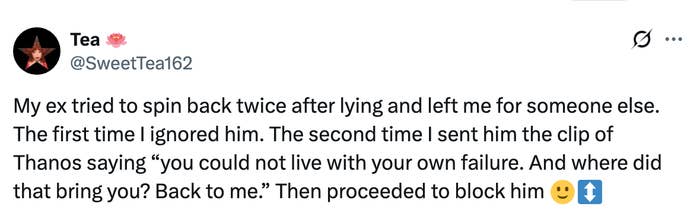 Summary of tweet: Poster describes sending a Thanos clip to an ex who tried to return twice after leaving, then blocking them