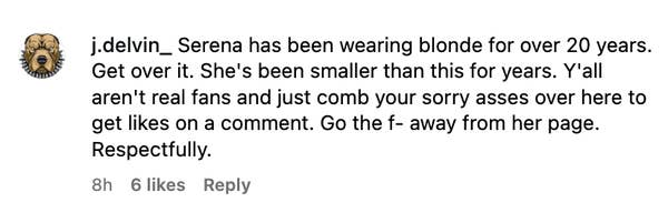 Comment defending Serena's hairstyle and size, suggesting critics aren't true fans and urging them to leave her page respectfully