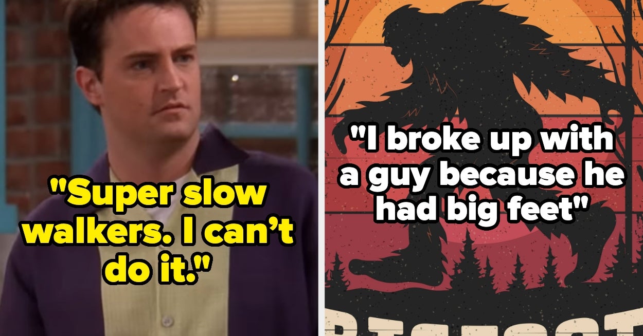 23 Hilariously Petty Dating Deal-Breakers That Will Make You Feel Better About Your Own Ridiculously High Standards