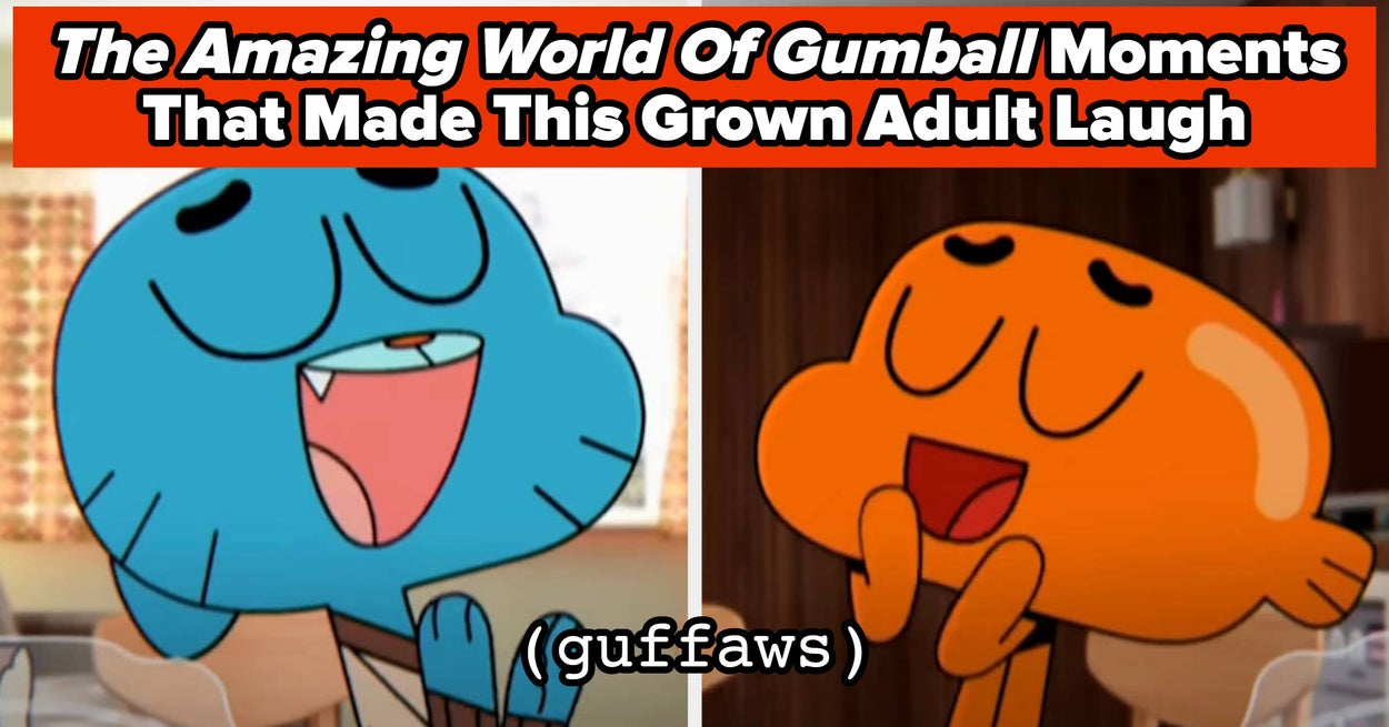 26 Scenes From "The Amazing World Of Gumball" That Made My Adult Self Laugh Embarrassingly Hard