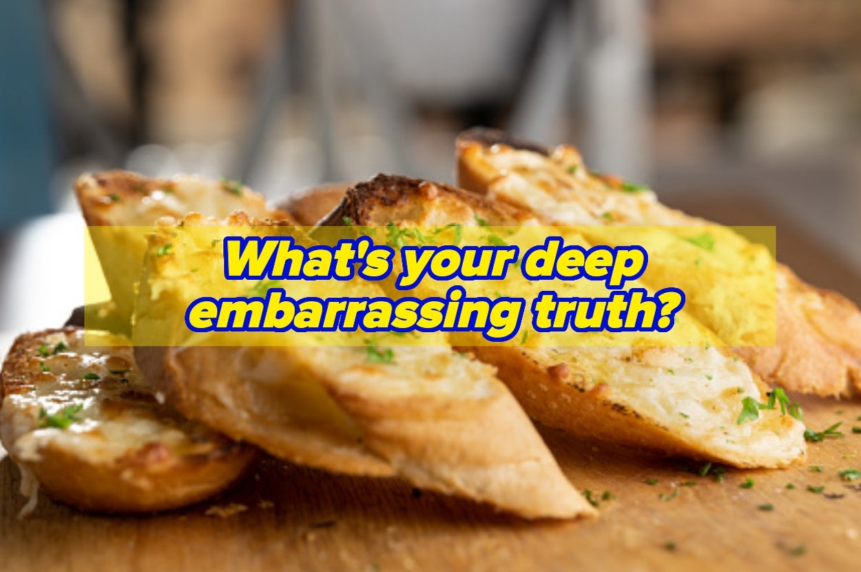 Text over garlic bread reads: "What's your deep embarrassing truth?"