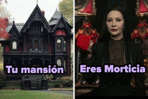Imagen dividida: a la izquierda, una mansión gótica con la frase "Tu mansión"; a la derecha, una persona vestida de Morticia Addams con la frase "Eres Morticia"