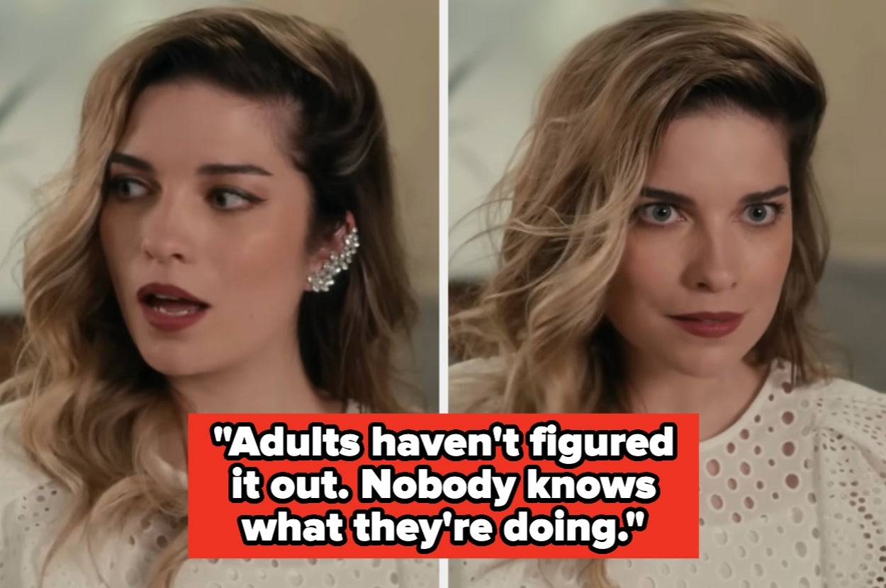 Split image of Alexis Rose in "Schitt's Creek." Text: "Adults haven't figured it out. Nobody knows what they're doing."