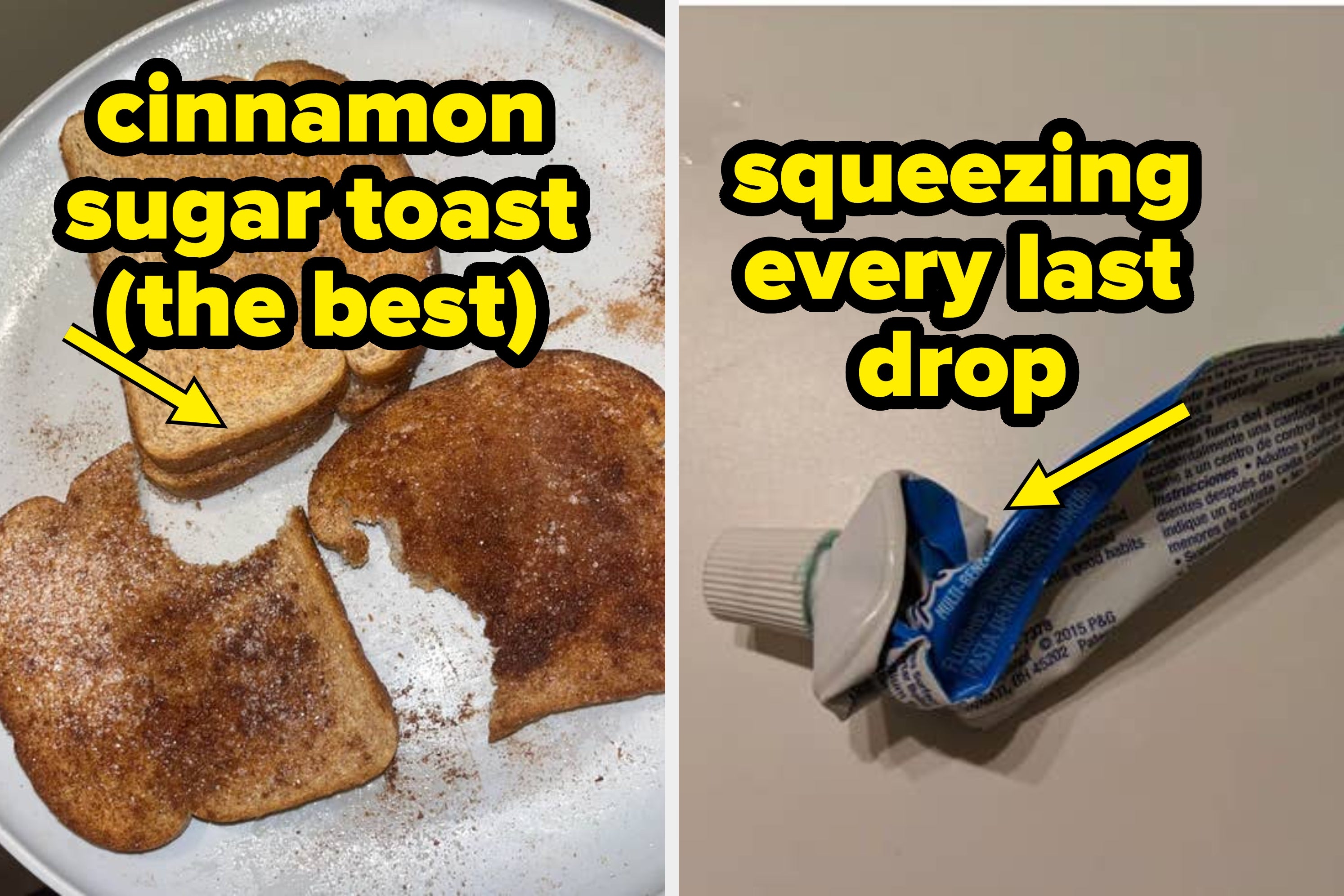 Two images: Left, cinnamon sugar toast on a plate. Right, a squeezed toothpaste tube with text "squeezing every last drop."