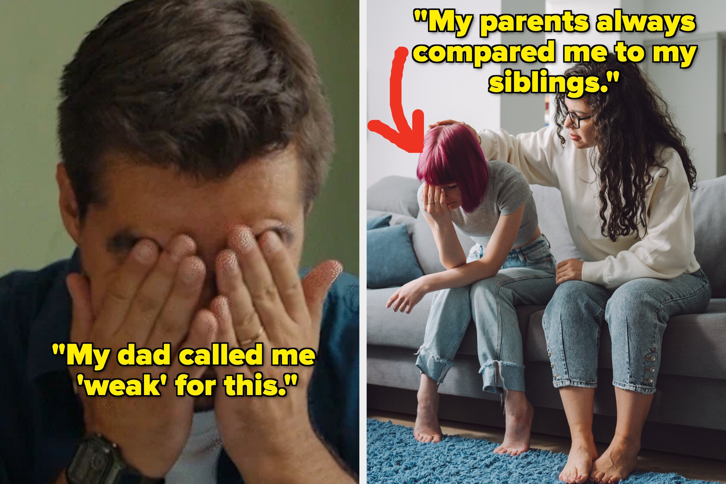 Left: man with hands on face, text: "My dad called me 'weak' for this"; right, mom sits with distressed daughter, text: "My parents always compared me to my siblings"