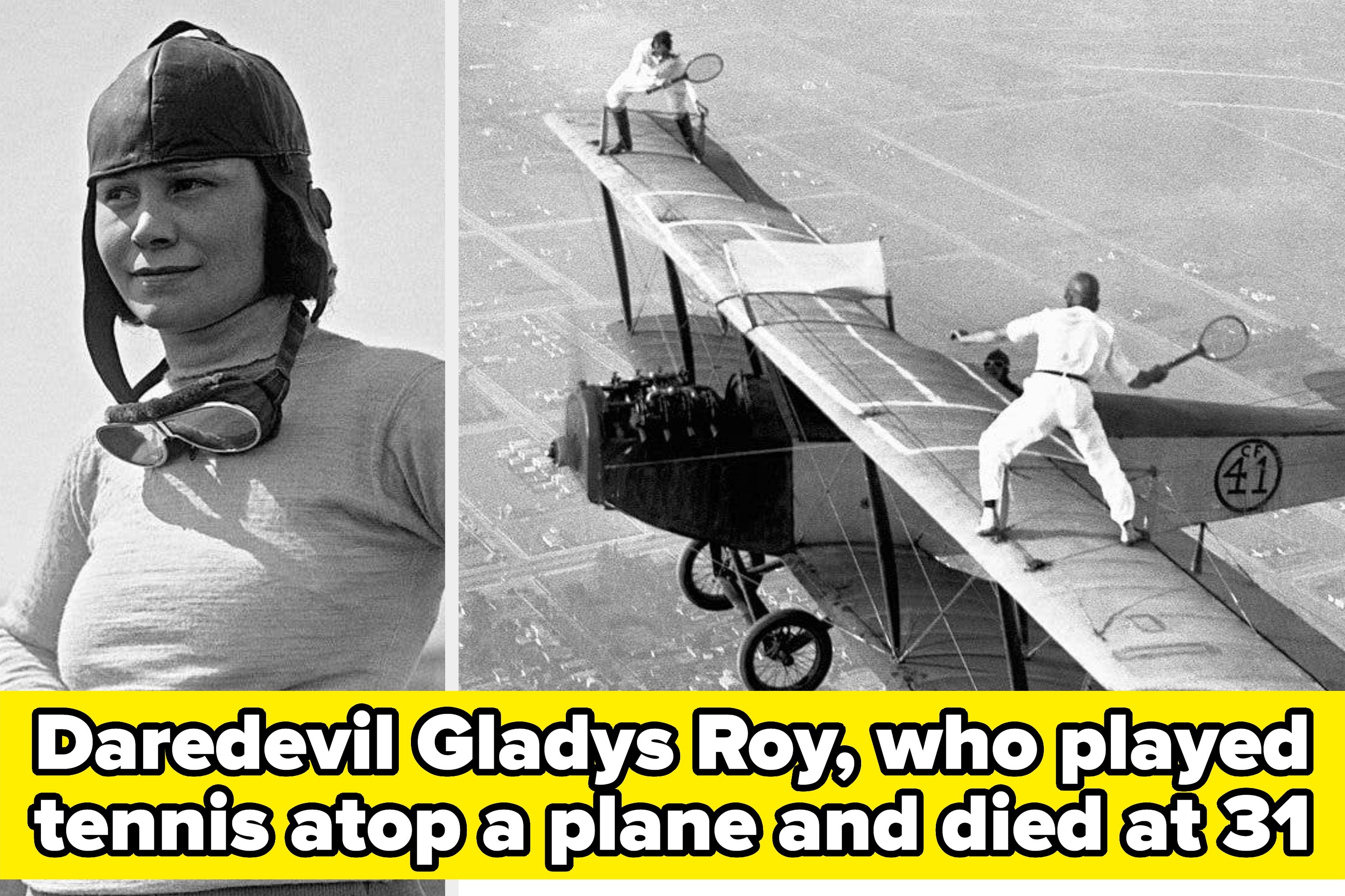 Historical photo of Gladys Roy, a daring stuntwoman known for playing tennis on top of a biplane. She passed away at age 31