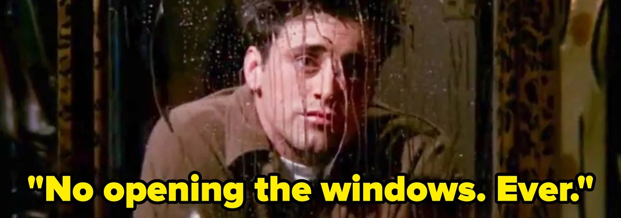 A person looks out a rain-soaked window with a thoughtful expression. Overlaid text reads: "No opening the windows. Ever."