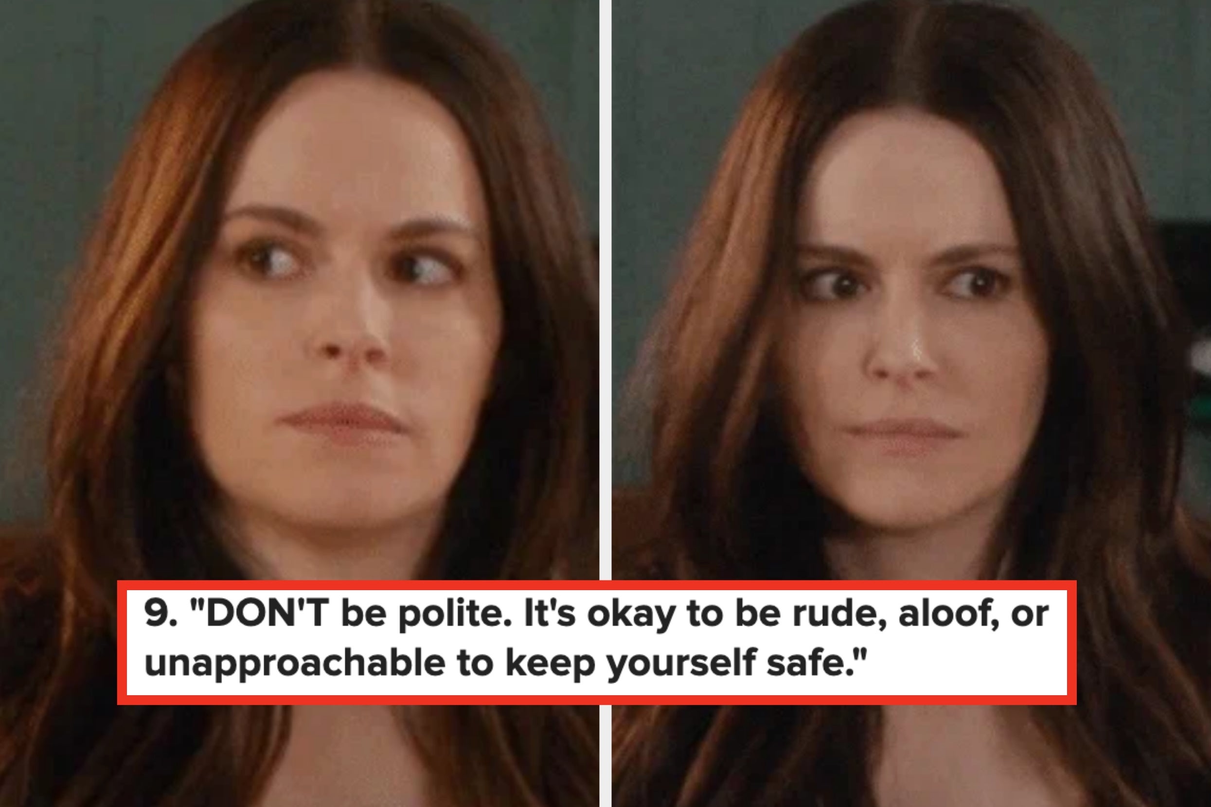 A woman looks concerned in two side-by-side images; text below reads: "DON'T be polite; it's okay to be rude, aloof, or unapproachable to keep yourself safe"
