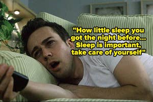 A tired person lying on a couch holding a remote with text: "How little sleep you got the night before... Sleep is important, take care of yourself."