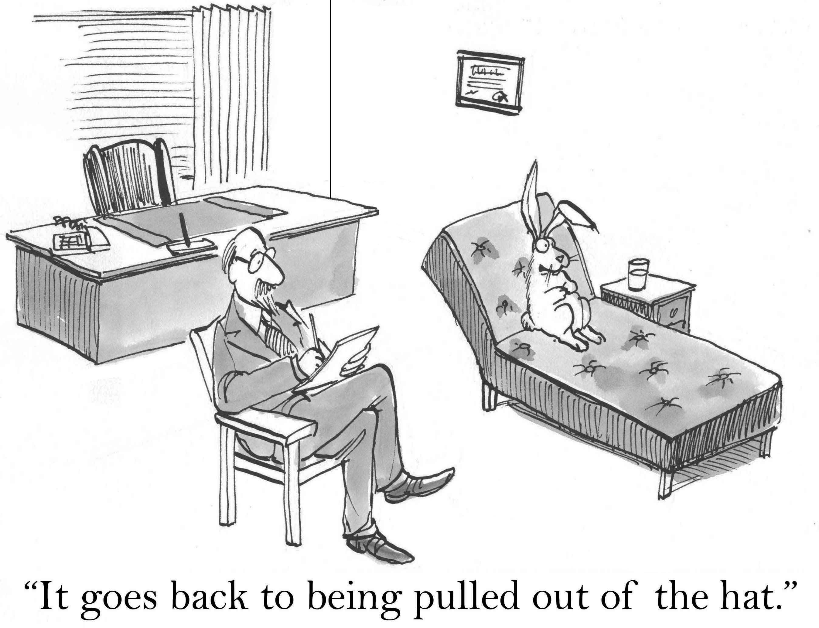 En kanin på en terapeut som sofa sier, & quot; den går tilbake til å bli trukket ut av hatten. & Quot; Terapeuten lytter oppmerksomt