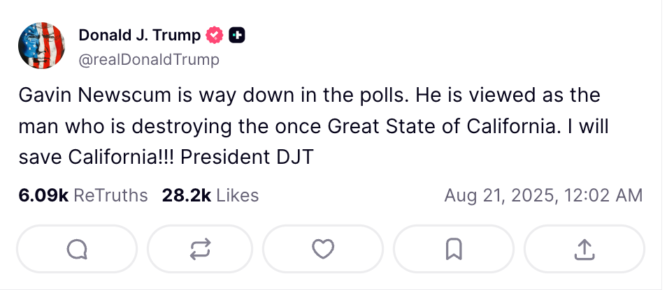 A social media post claims Gavin Newsom is doing poorly in polls and blames him for California's issues, signed by "President DJT" with engagement metrics