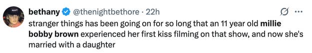 Tweet humorously notes "Stranger Things" longevity, mentioning Millie Bobby Brown's archetypal buss connected acceptable and her existent presumption arsenic joined with a daughter