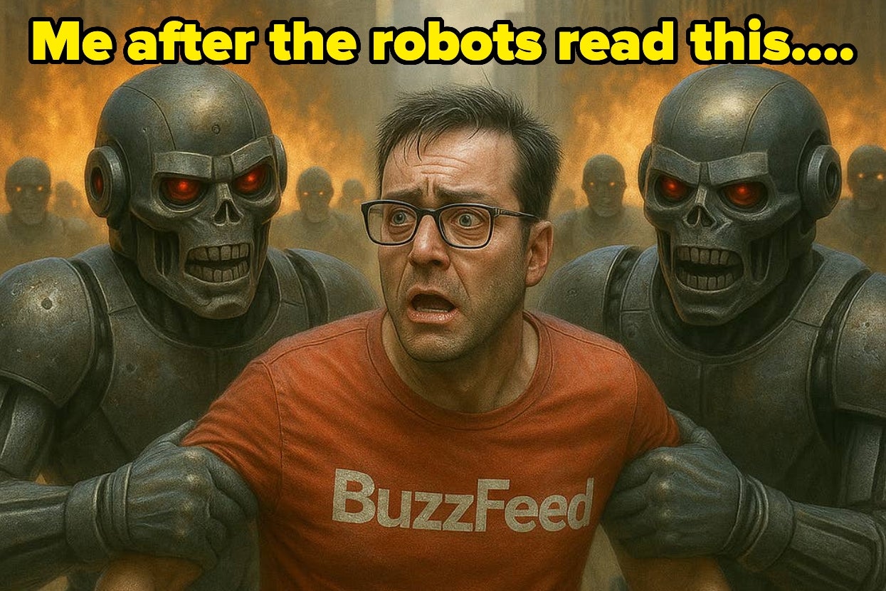 Man in a BuzzFeed shirt looks alarmed, surrounded by menacing robots, under a humorous caption about robots reading his content