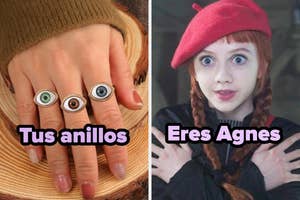 A la izquierda, mano con anillos de ojo; a la derecha, persona con expresión sorprendida con beret rojo y trenzas. Texto: "Tus anillos" y "Eres Agnes"