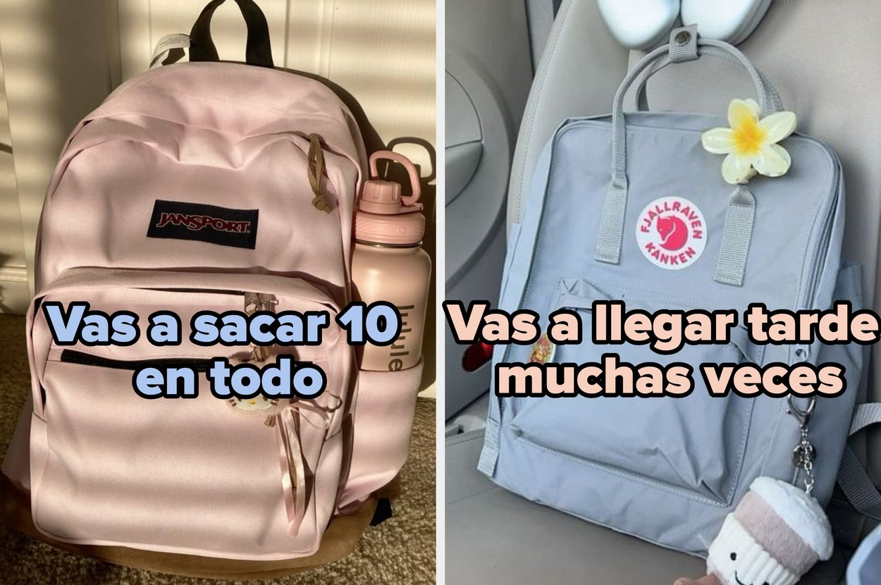 Left backpack with water bottle says, "Vas a sacar 10 en todo." Right backpack with charm says, "Tendrás que cuidar tus faltas."