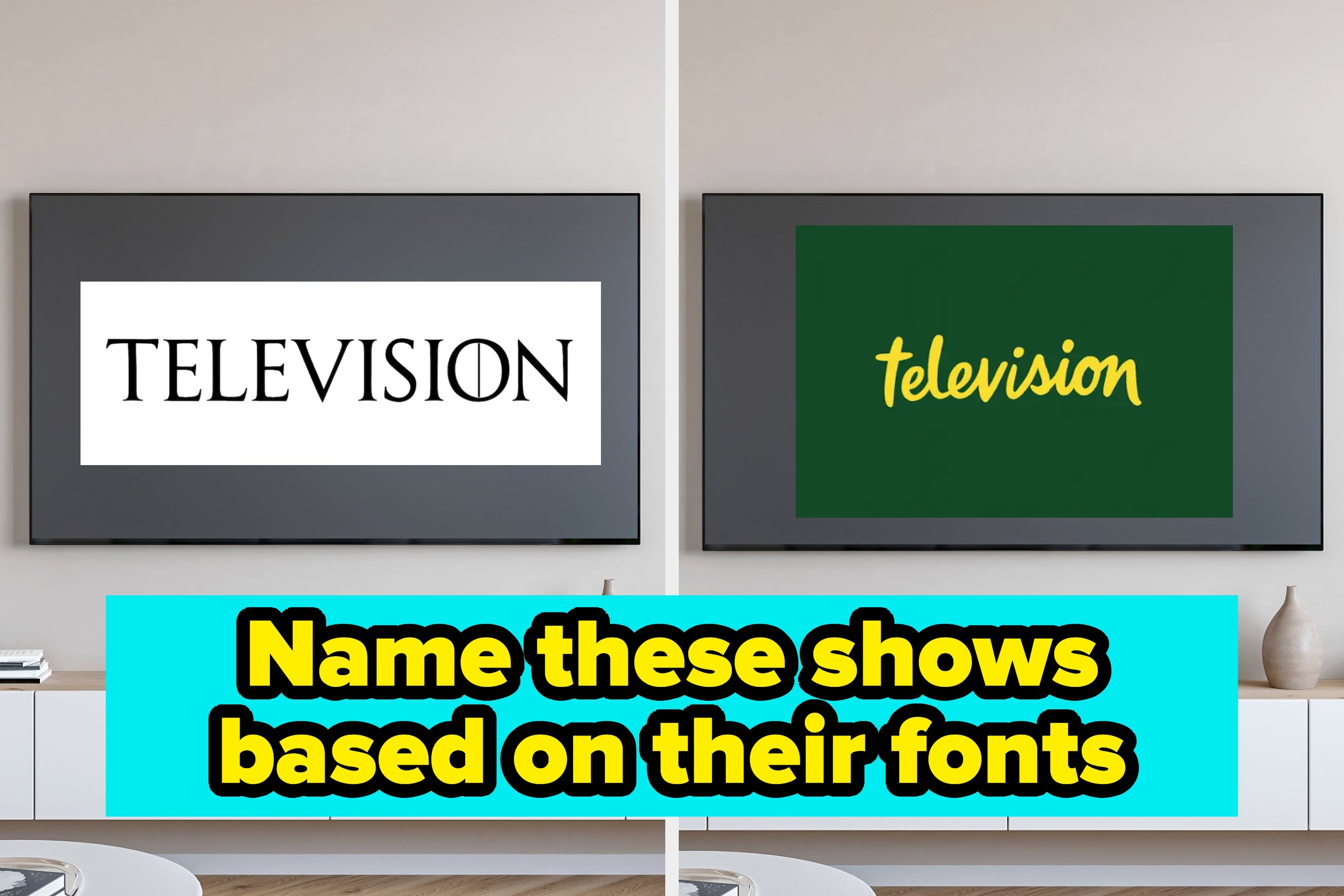 Two TVs display "TELEVISION" in different fonts. Bottom text asks if you can name shows based on fonts