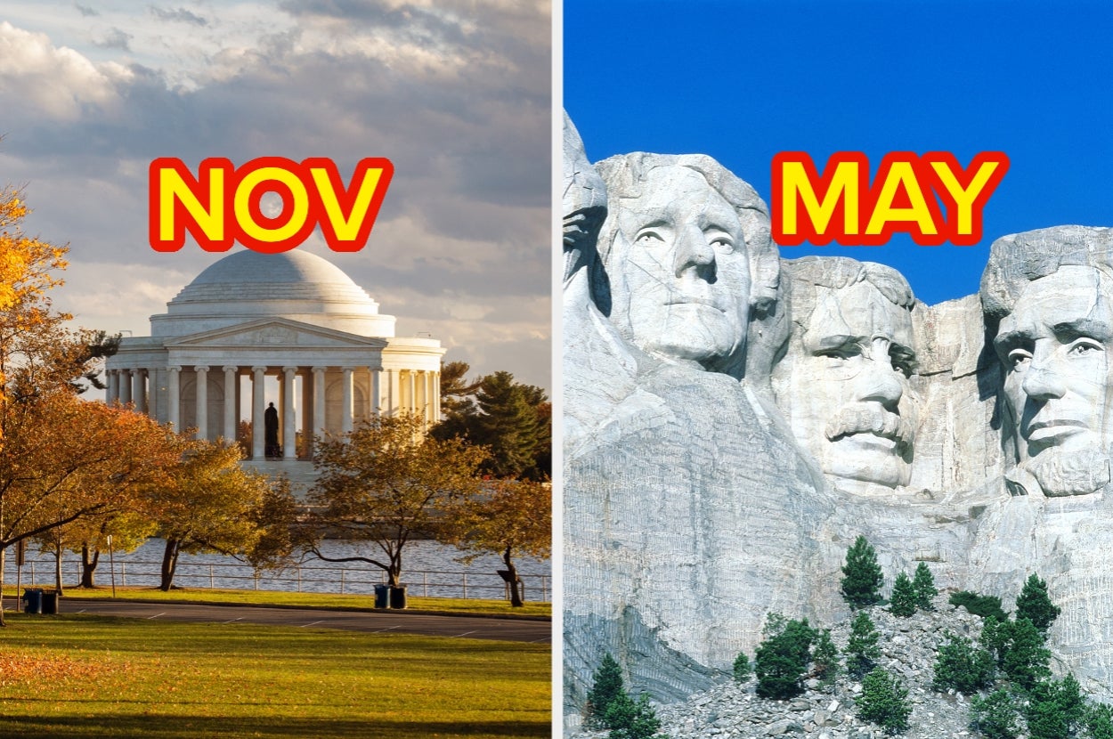 Split image showing the Jefferson Memorial in November and Mount Rushmore in May with text labels above each
