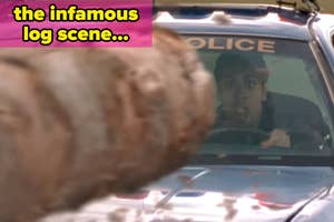 A police officer driving in a car with a log coming toward him in Final Destination 2 labeled the infamous log scene