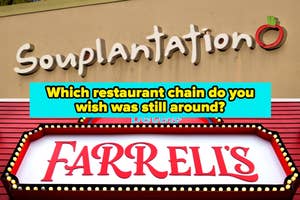 Sign for Souplantation above text asking which restaurant chain people wish was still around. Below is a Farrell's sign