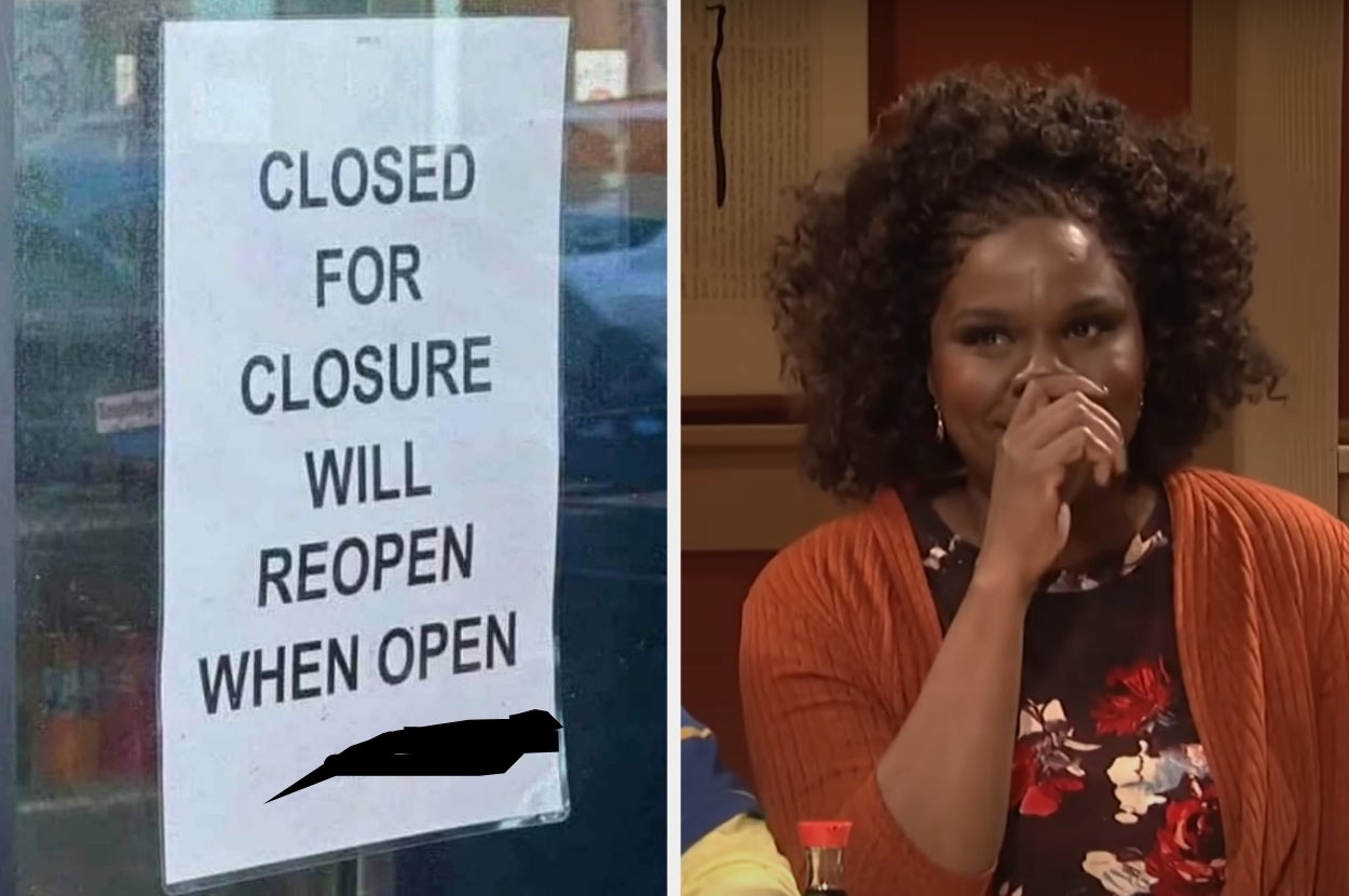Sign reads, "Closed for closure will reopen when open." Woman in floral dress and cardigan laughs with hand over mouth