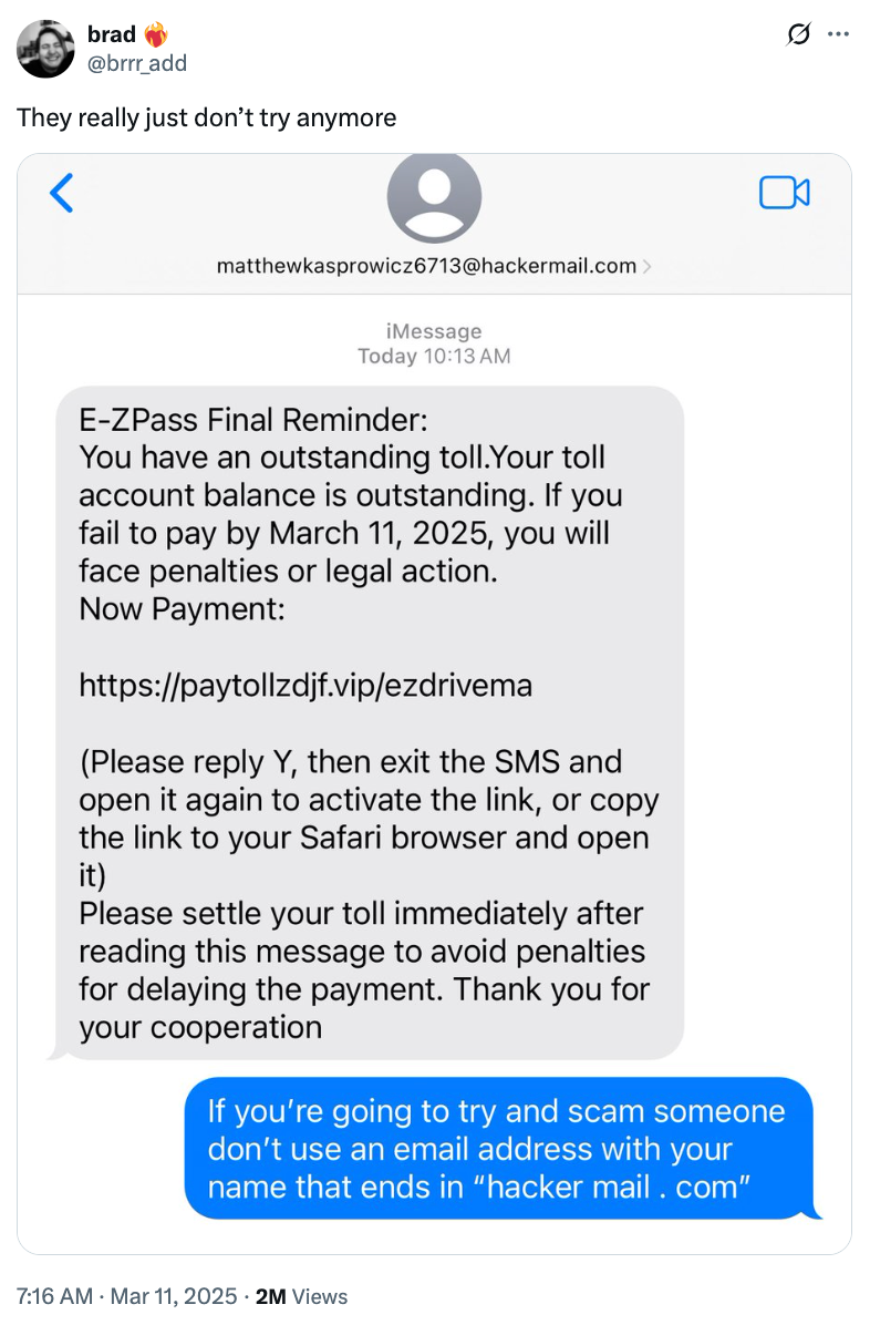 A spam substance   connection   astir  an unpaid toll urging outgo   by March 11, 2025, with sarcastic commentary astir  the email code  used