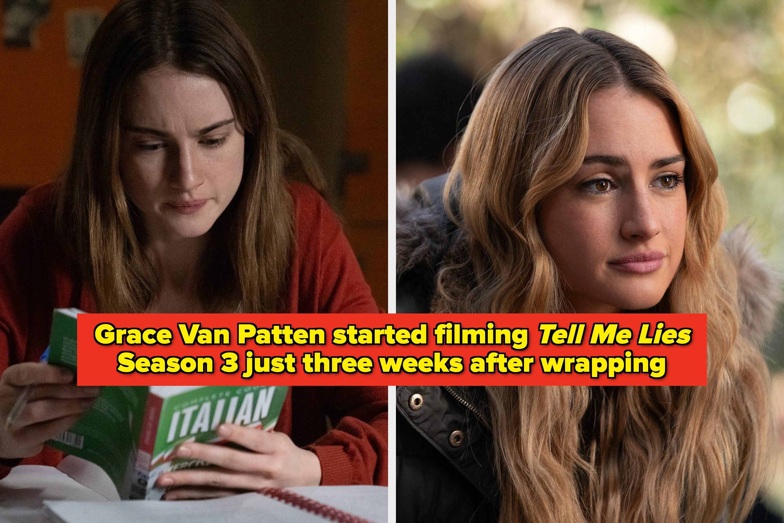 Grace Van Patten started filming "Tell Me Lies" Season 3 just three weeks after wrapping