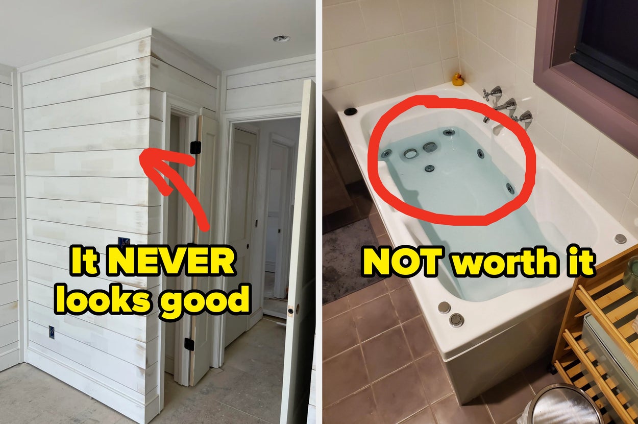 Two images: Left, shiplap wall labeled "It NEVER looks good"; Right, jetted bathtub labeled "NOT worth it"