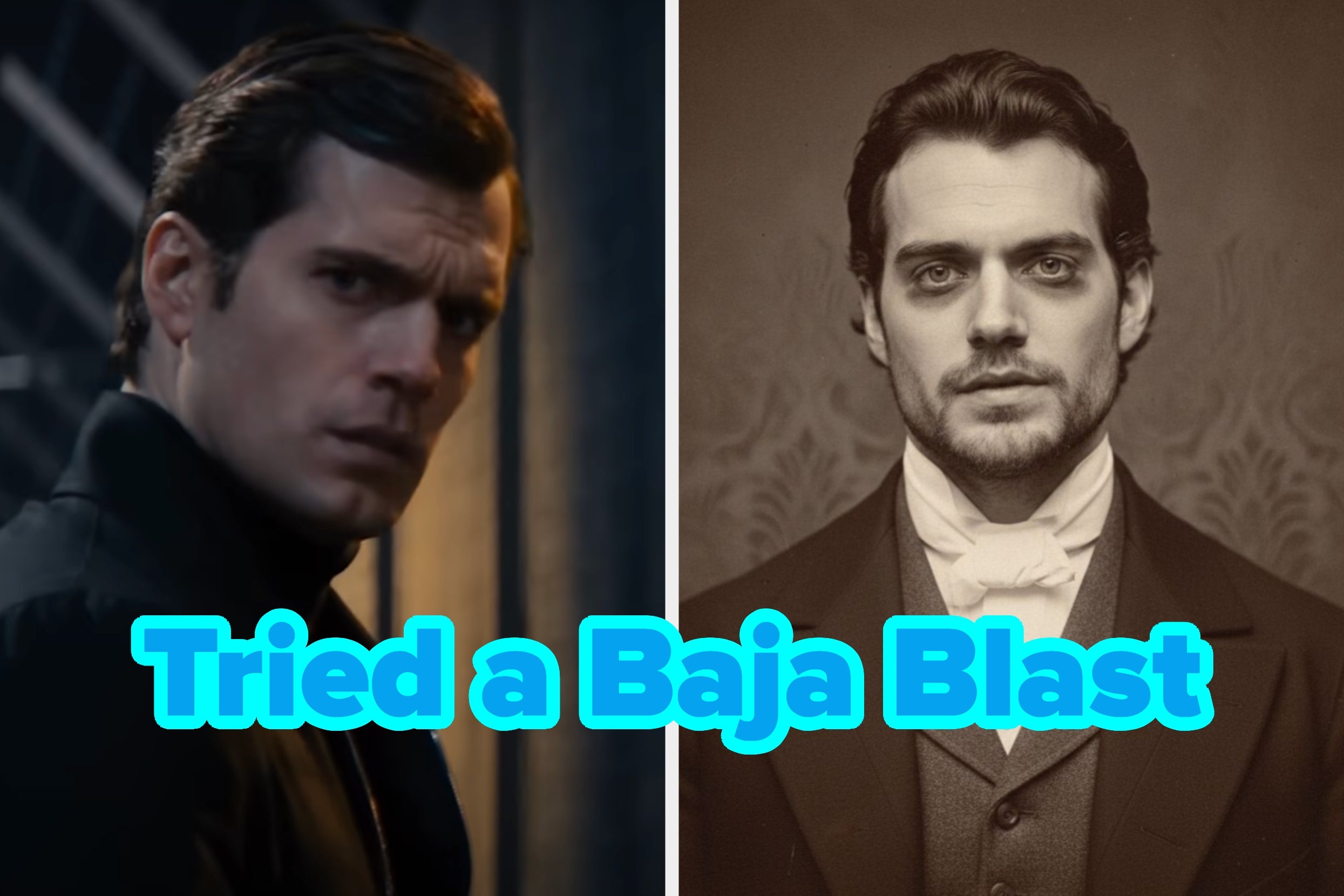 Two side-by-side images of a man: left, serious in modern attire; right, calm in vintage formal wear. Bold text below reads, "Tried a Baja Blast."