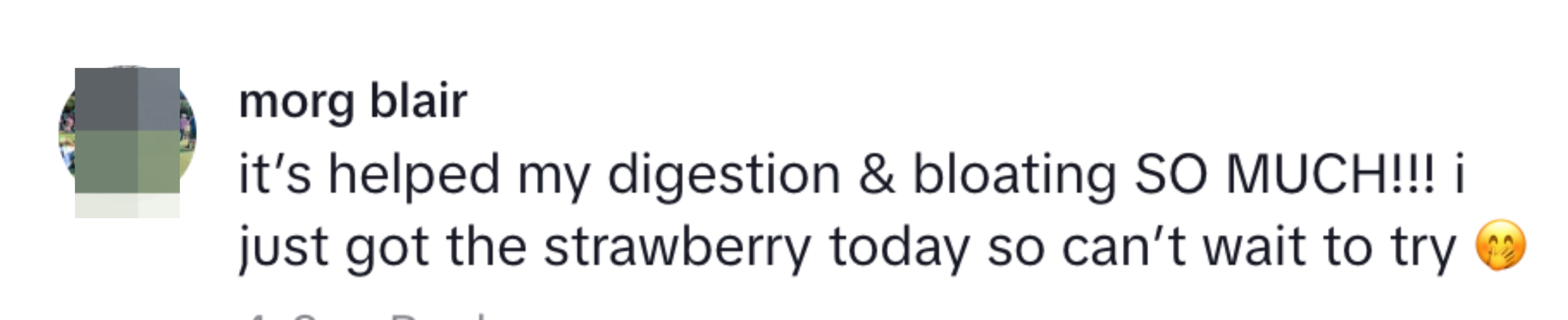 Comment about a product helping with digestion and bloating; excited to try a strawberry flavor