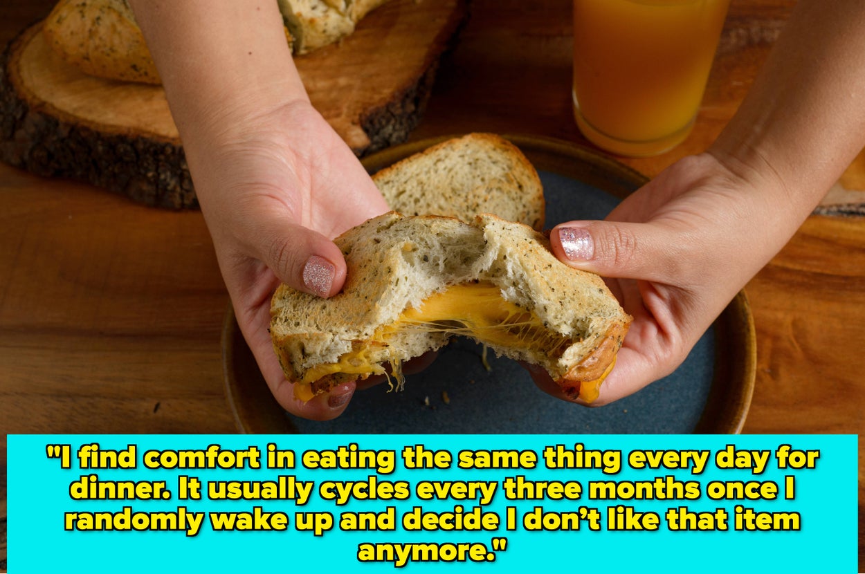 Hands holding a grilled cheese sandwich over text about comfort in eating the same dinner until suddenly disliking it after three months