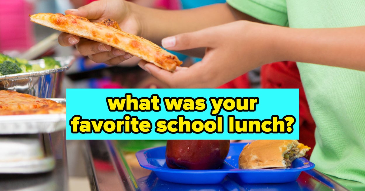 Tell Us The School Cafeteria Foods You Loved As A Kid