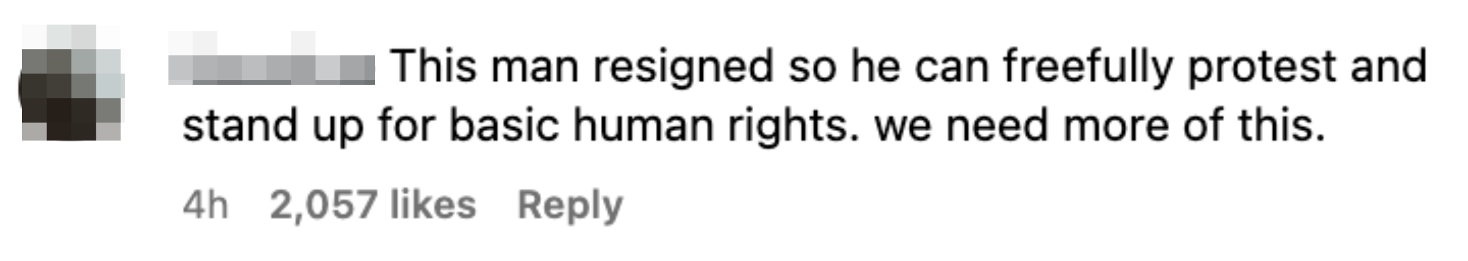 Comment mentioning someone resigning to protest for human rights, applauding their actions