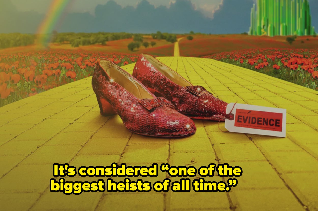 The Story Behind The Stolen Ruby Red Slippers From "The Wizard Of Oz" Is The One Twisty Journey You Never Knew You Needed