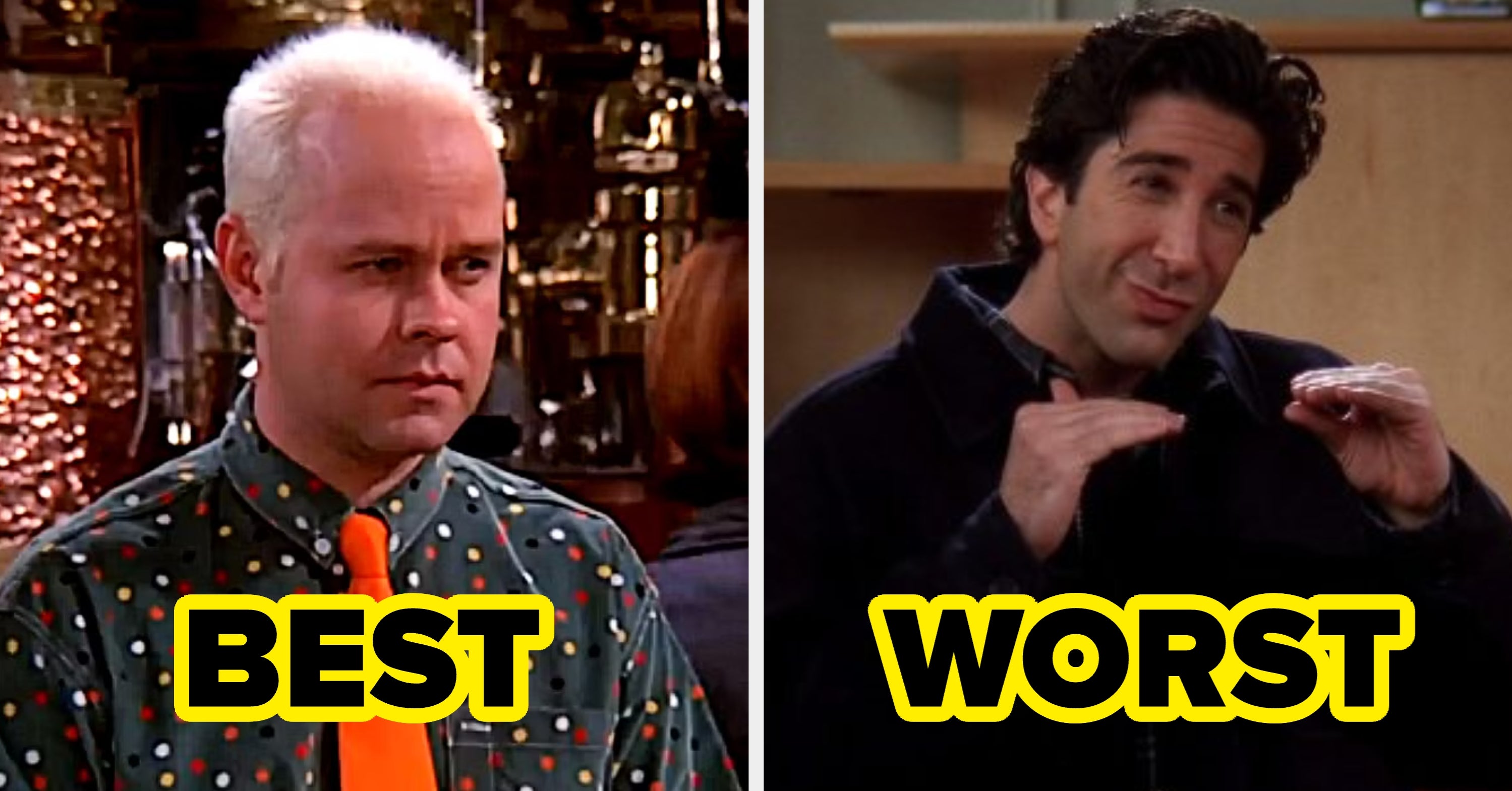 In honor of "Friends" premiering 31 years ago, who do you think are the *best* and *worst* characters on the show?