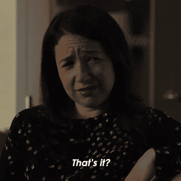 18 TV Shows That Had Some Of The Worst Endings Of All Time 2 A person with long hair in a patterned top raises an eyebrow and says, "That's it?" in a questioning manner